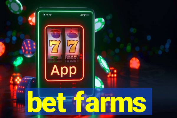 bet farms